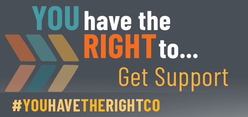 You Have the Right to get support