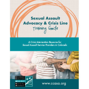 Sexual Assault Advocacy & Crisis Line Training Guide